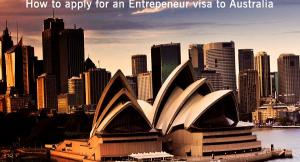 How to apply for an Entrepreneur visa